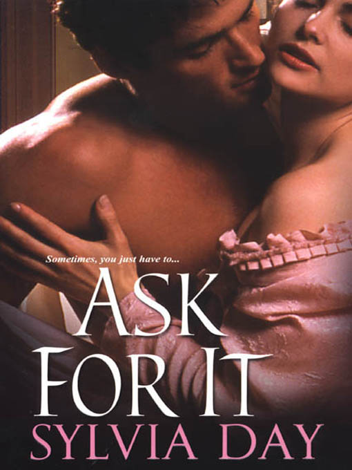 Title details for Ask For It by Sylvia Day - Available